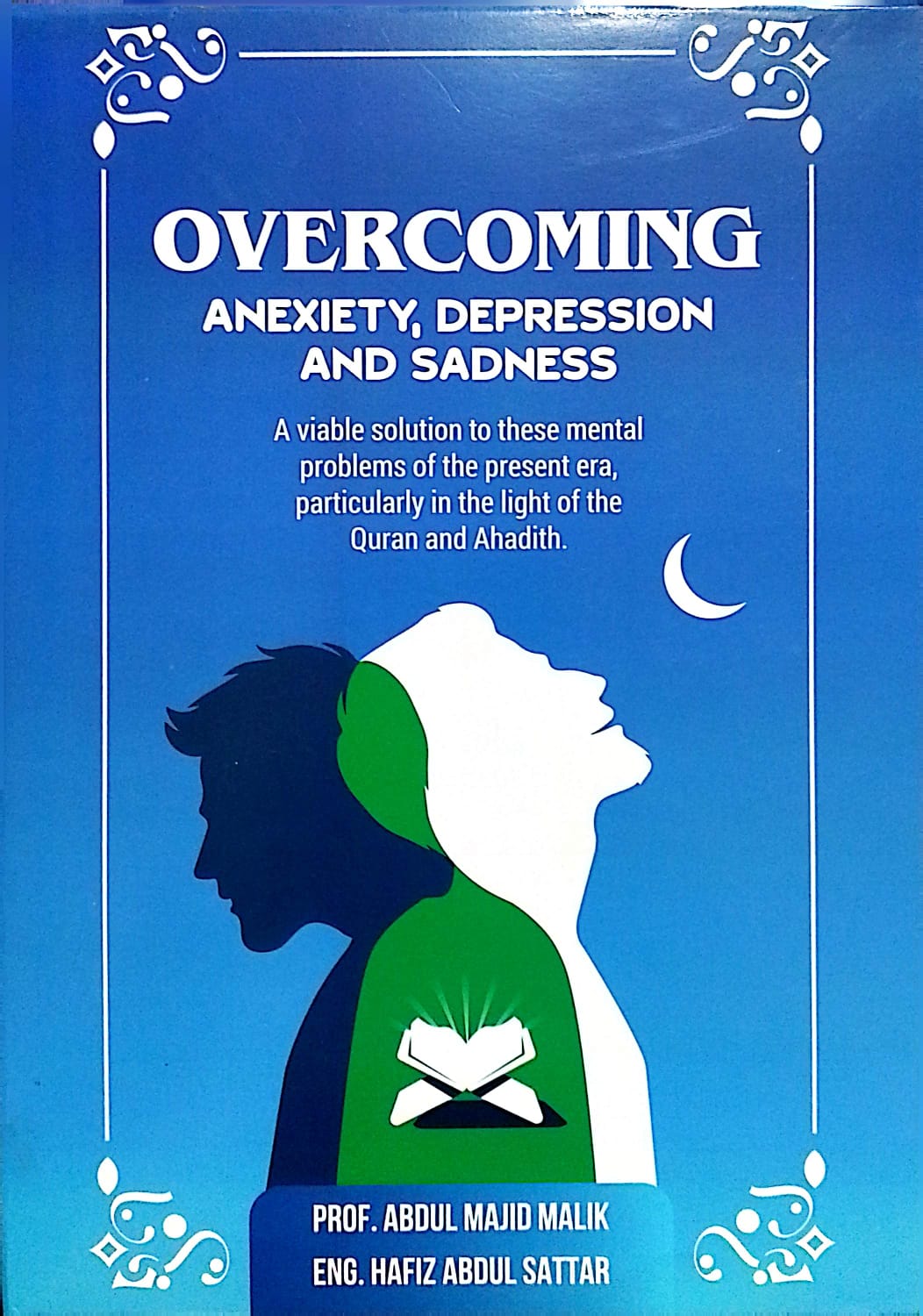 Overcoming Anxiety, Depression and Sadness